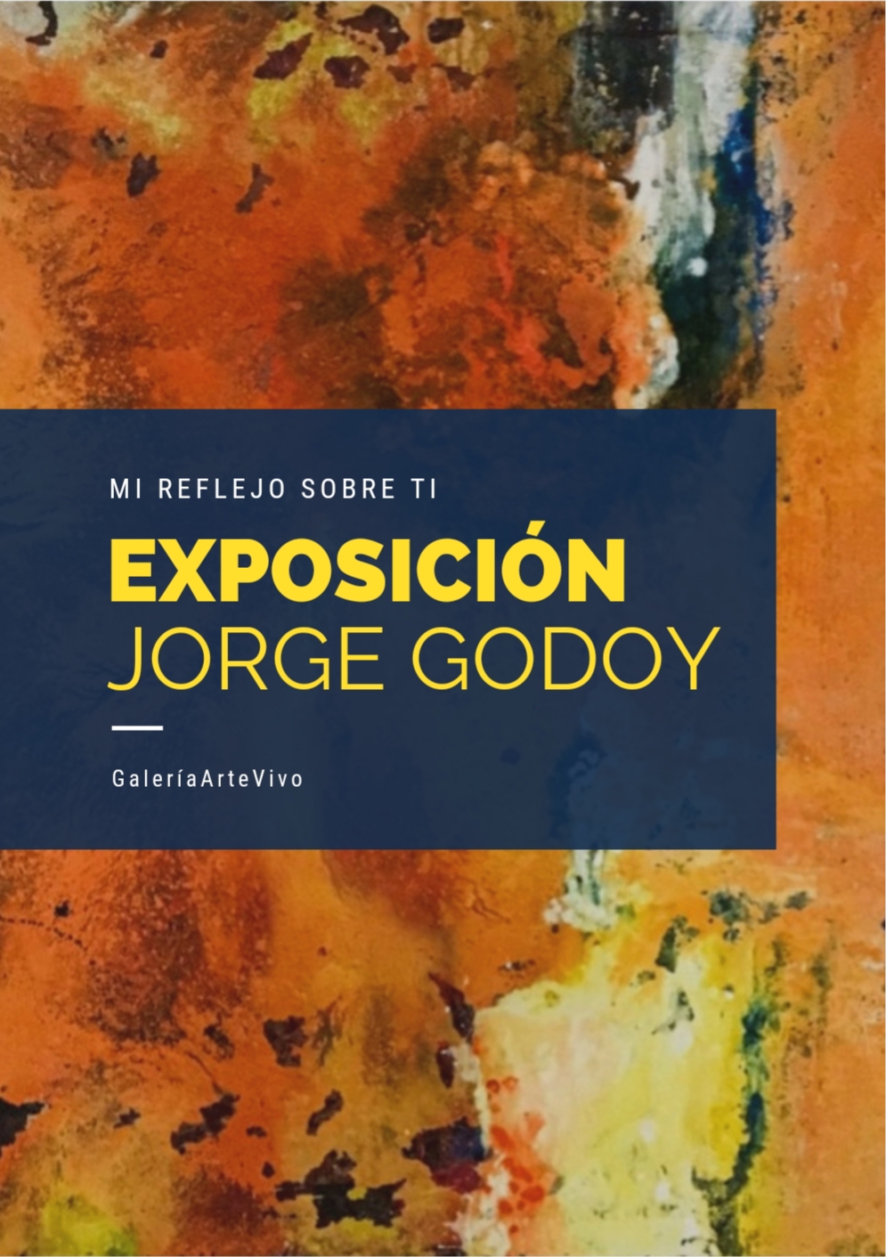 MI reflejo sobre ti, Nueva Exposición de Jorge Godoy