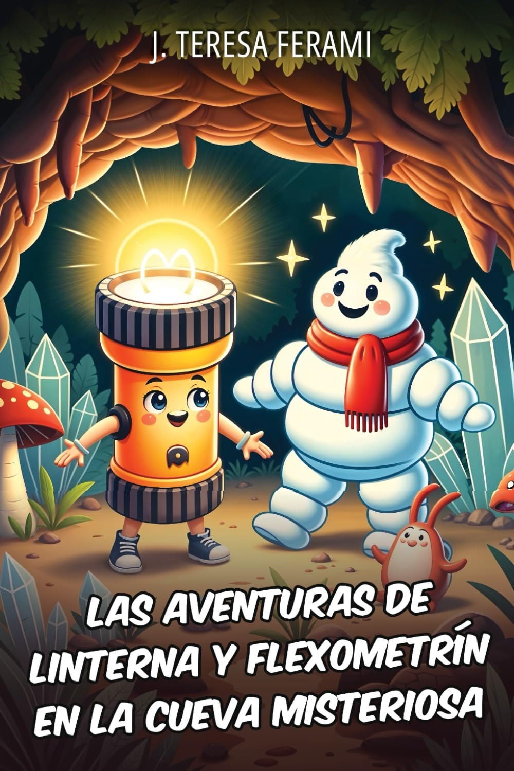 LIBRO. LAS AVENTURAS DE LINTERNA Y FLEXOMETRÍN EN LA CUEVA MISTERIOSA